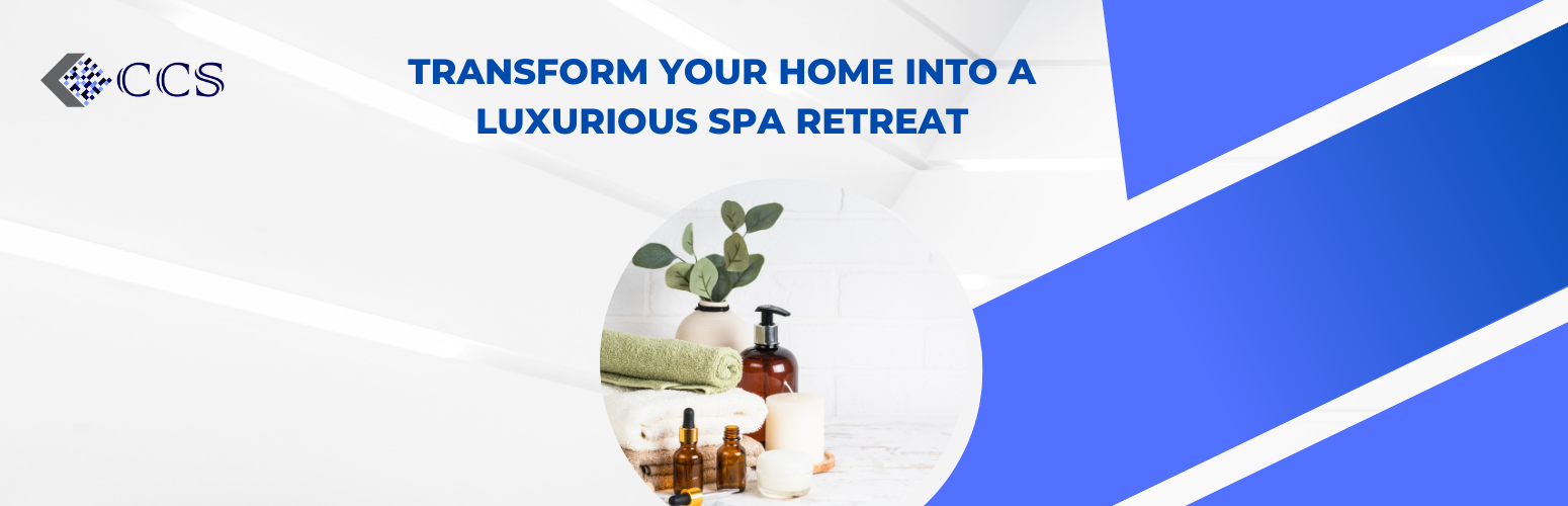 Transform Your Home into a Luxurious Spa Retreat