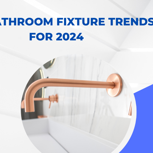 Top Bathroom Fixture Trends for 2024