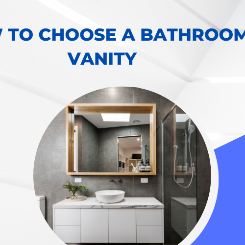 How to Choose a Bathroom Vanity: A Comprehensive Guide