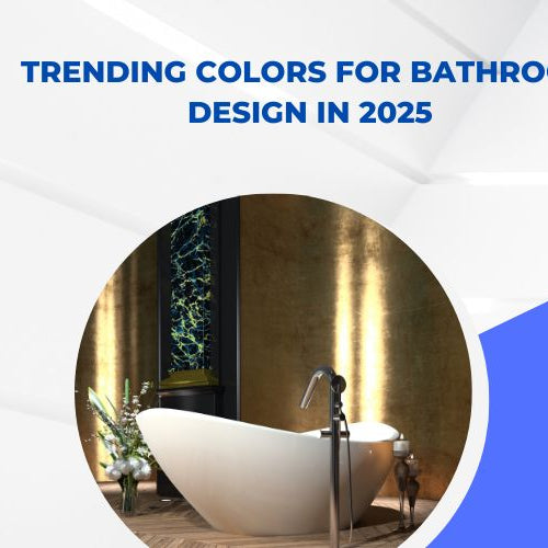 Trending Colors for Bathroom Design in 2025