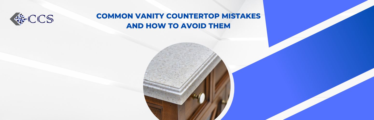 5 Common Vanity Countertop Mistakes and How to Avoid Them