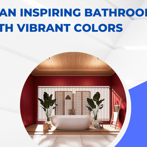 Create an Inspiring Bathroom with Vibrant Colors