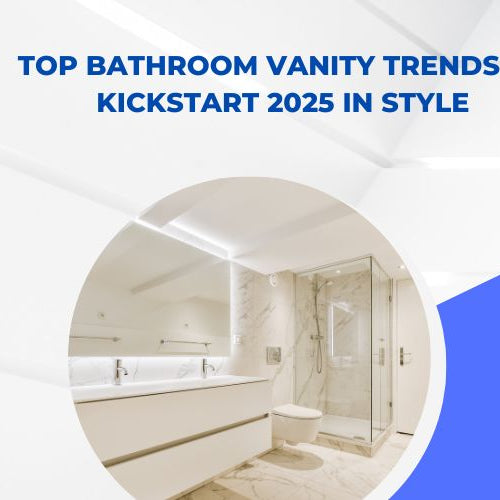 Top Bathroom Vanity Trends to Kickstart 2025 in Style