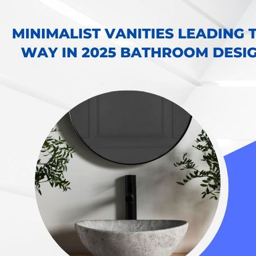 Minimalist Vanities Leading the Way in 2025 Bathroom Design