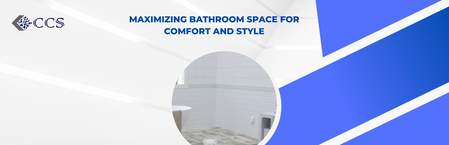 Maximizing Bathroom Space for Comfort and Style