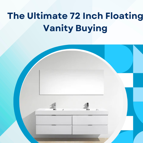 The Ultimate 72 Inch Floating Vanity Buying