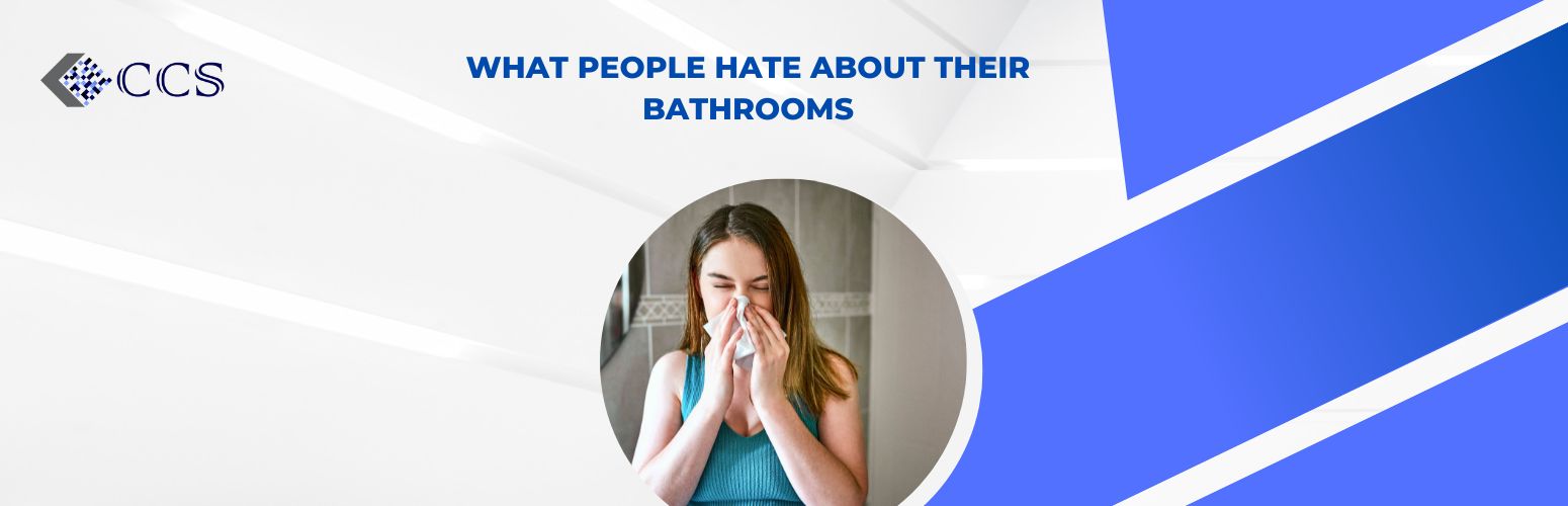 What People Hate About Their Bathrooms