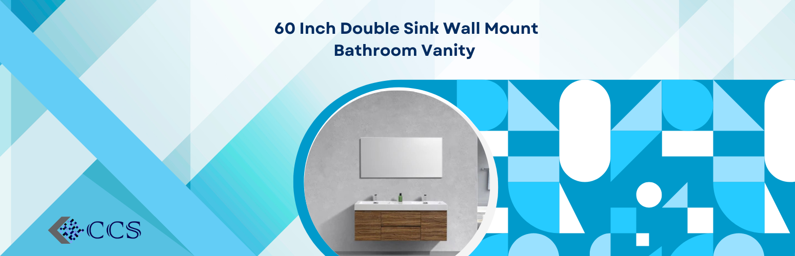 Modern Bathroom Luxury with the 60 Inch Double Sink Wall Mount Bathroom Vanity by CC Supply Toronto