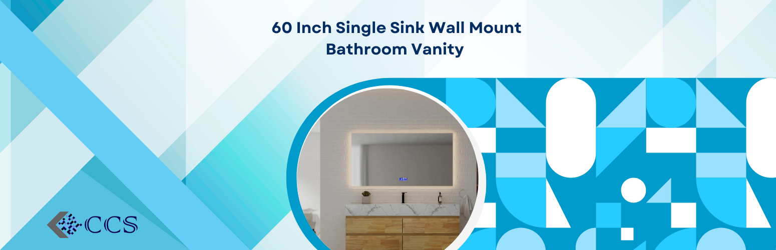 Modern Bathroom Luxury with the 60 Inch Single Sink Wall Mount Bathroom Vanity by CC Supply Toronto