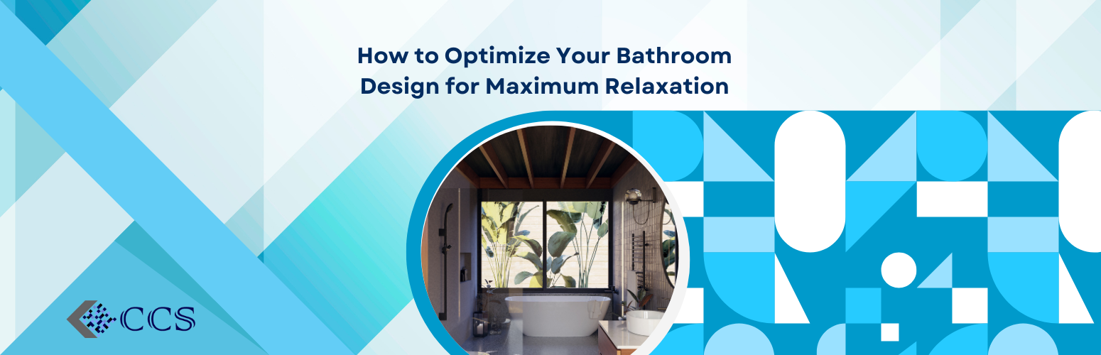 How to Optimize Your Bathroom Design for Maximum Relaxation