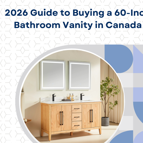 2026 Guide to Buying a 60-Inch Bathroom Vanity in Canada