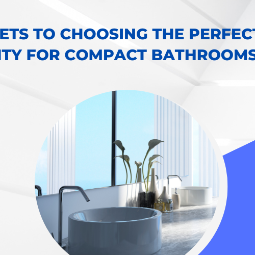 Secrets to Choosing the Perfect Vanity for Compact Bathrooms