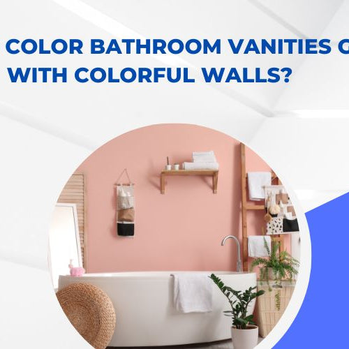 What Color Bathroom Vanities Go With Colorful Walls?