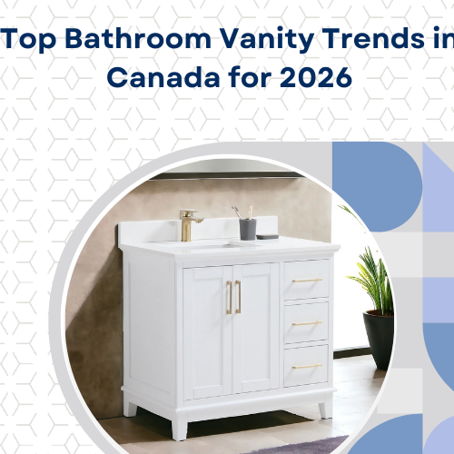 Top Bathroom Vanity Trends in Canada for 2026