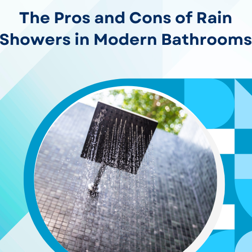 The Pros and Cons of Rain Showers in Modern Bathrooms
