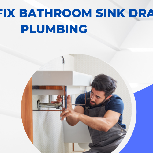 How to Fix Bathroom Sink Drain Plumbing