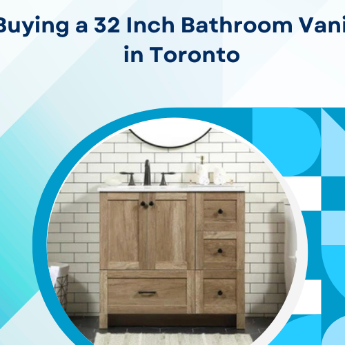 Buying a 32 Inch Bathroom Vanity in Toronto
