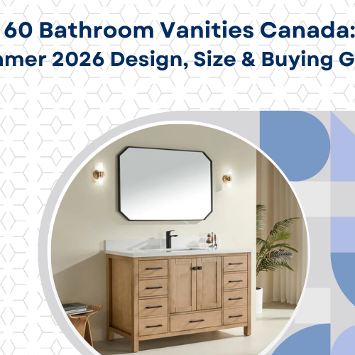 60 Bathroom Vanities Canada: Summer 2026 Design, Size & Buying Guide