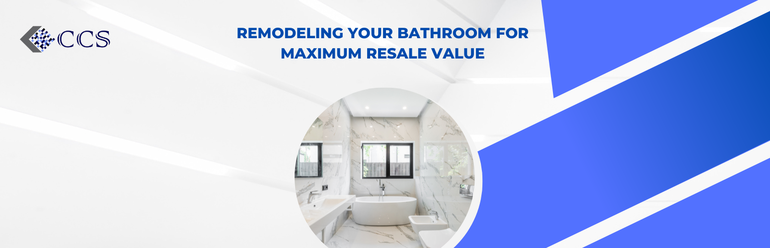 Remodeling Your Bathroom for Maximum Resale Value