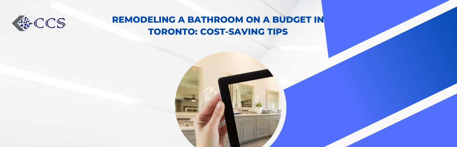 Remodeling a Bathroom on a Budget in Toronto: Cost-Saving Tips