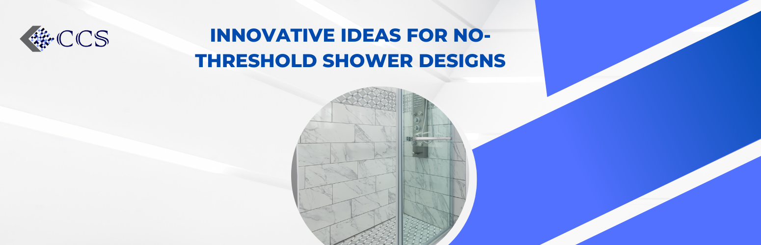 Innovative Ideas for No-Threshold Shower Designs