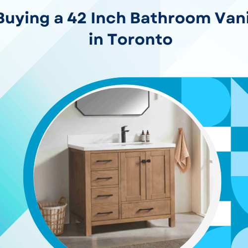 Buying a 42 Inch Bathroom Vanity in Toronto