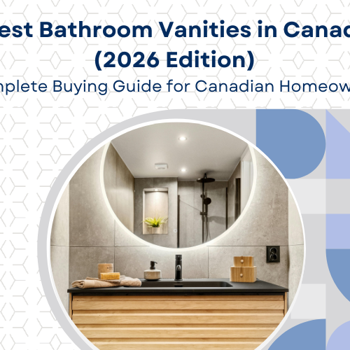 Best Bathroom Vanities in Canada (2026 Edition) | Complete Buying Guide for Canadian Homeowners