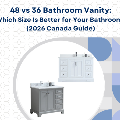 48 vs 36 Bathroom Vanity: Which Size Is Better for Your Bathroom? (2026 Canada Guide)