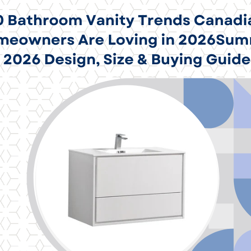 10 Bathroom Vanity Trends Canadian Homeowners Are Loving in 2026