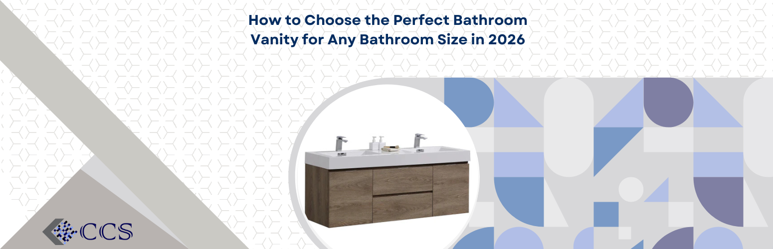 How to Choose the Perfect Bathroom Vanity for Any Bathroom Size in 2026