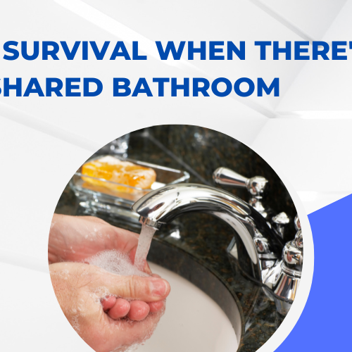 Tips for Survival When There's a Shared Bathroom