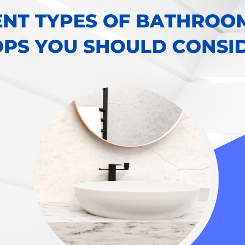 Different Types of Bathroom Vanity Tops You Should Consider