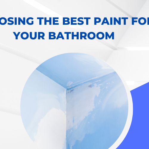 Choosing the Best Paint for Your Bathroom