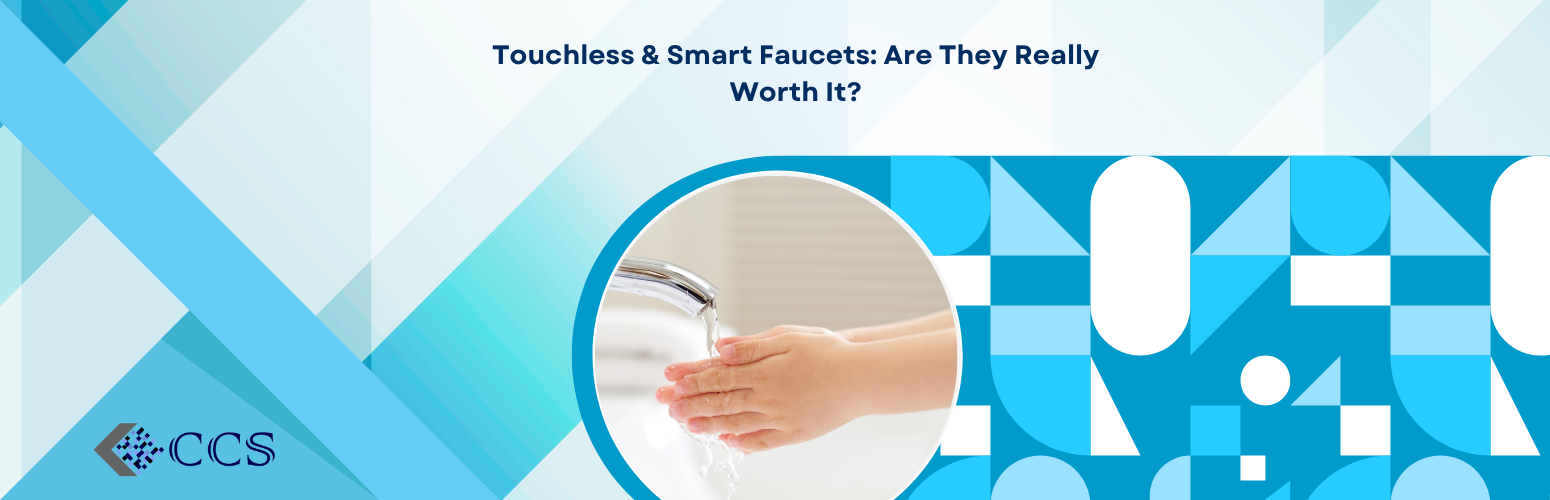 Touchless & Smart Faucets: Are They Really Worth It?