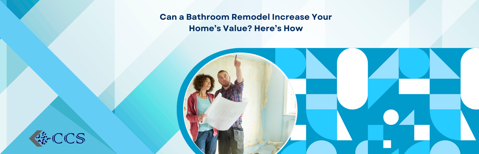 Can a Bathroom Remodel Increase Your Home’s Value? Here’s How